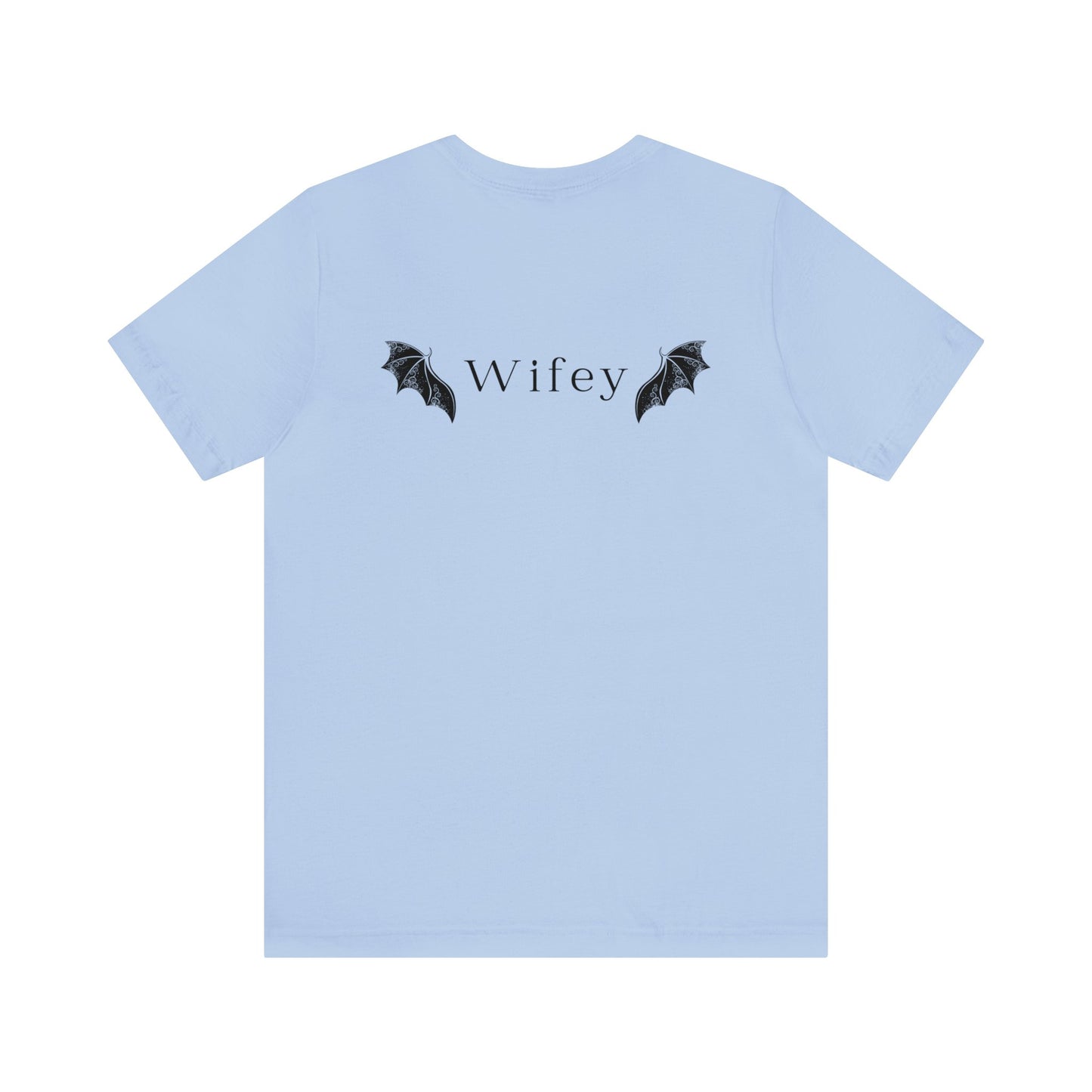 He's the Best Roll of My Life Wifey Shirt