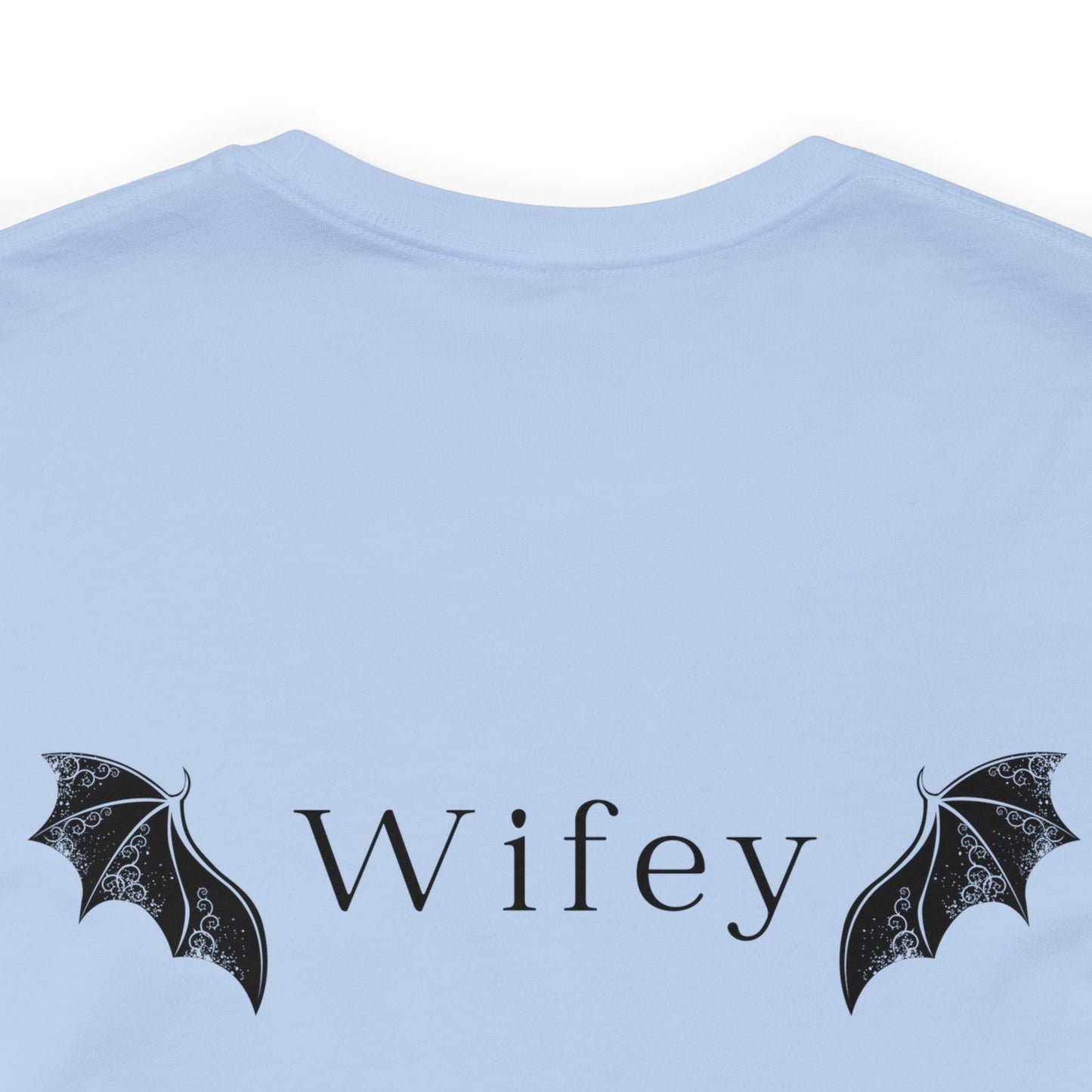 He's the Best Roll of My Life Wifey Shirt
