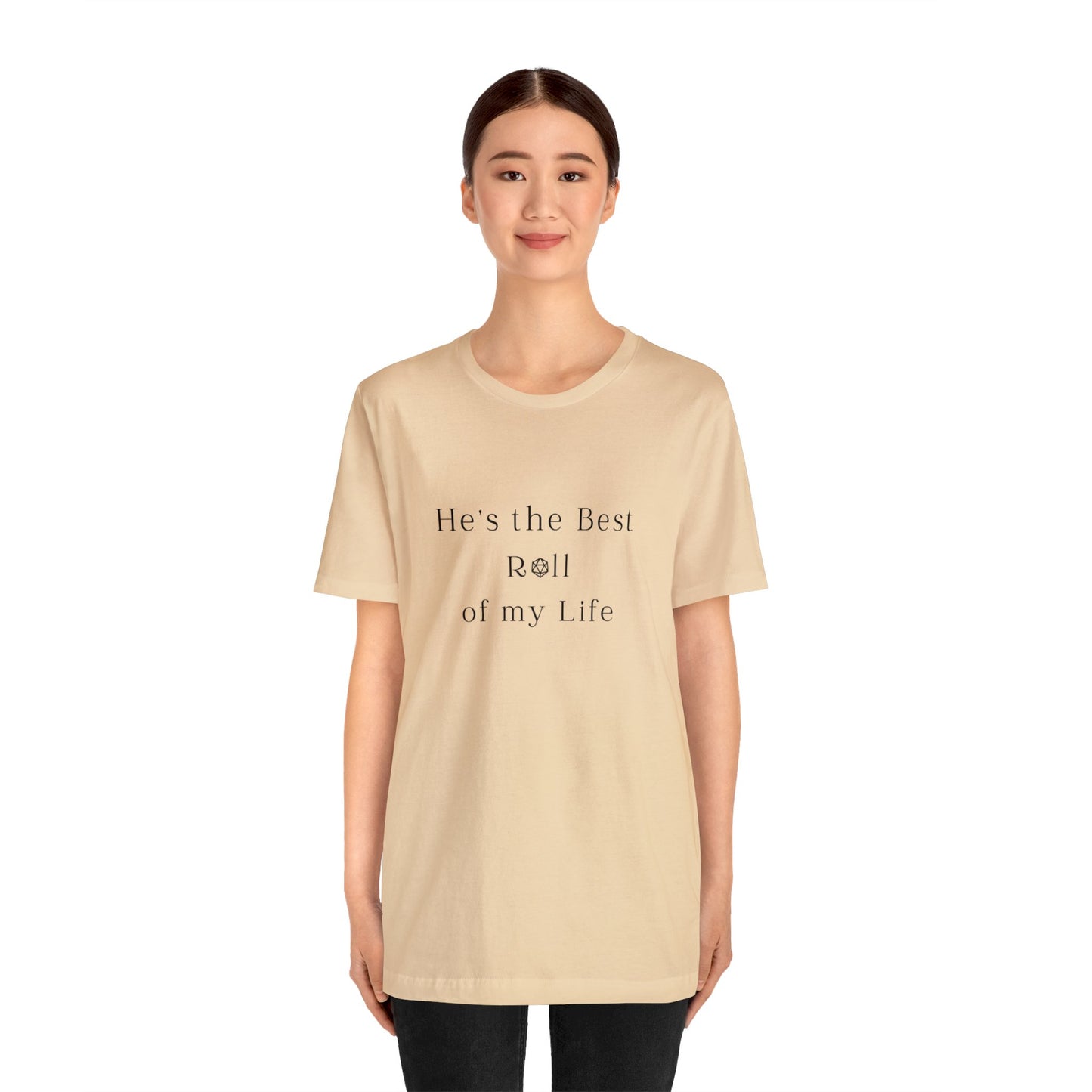 He's the Best Roll of My Life Wifey Shirt