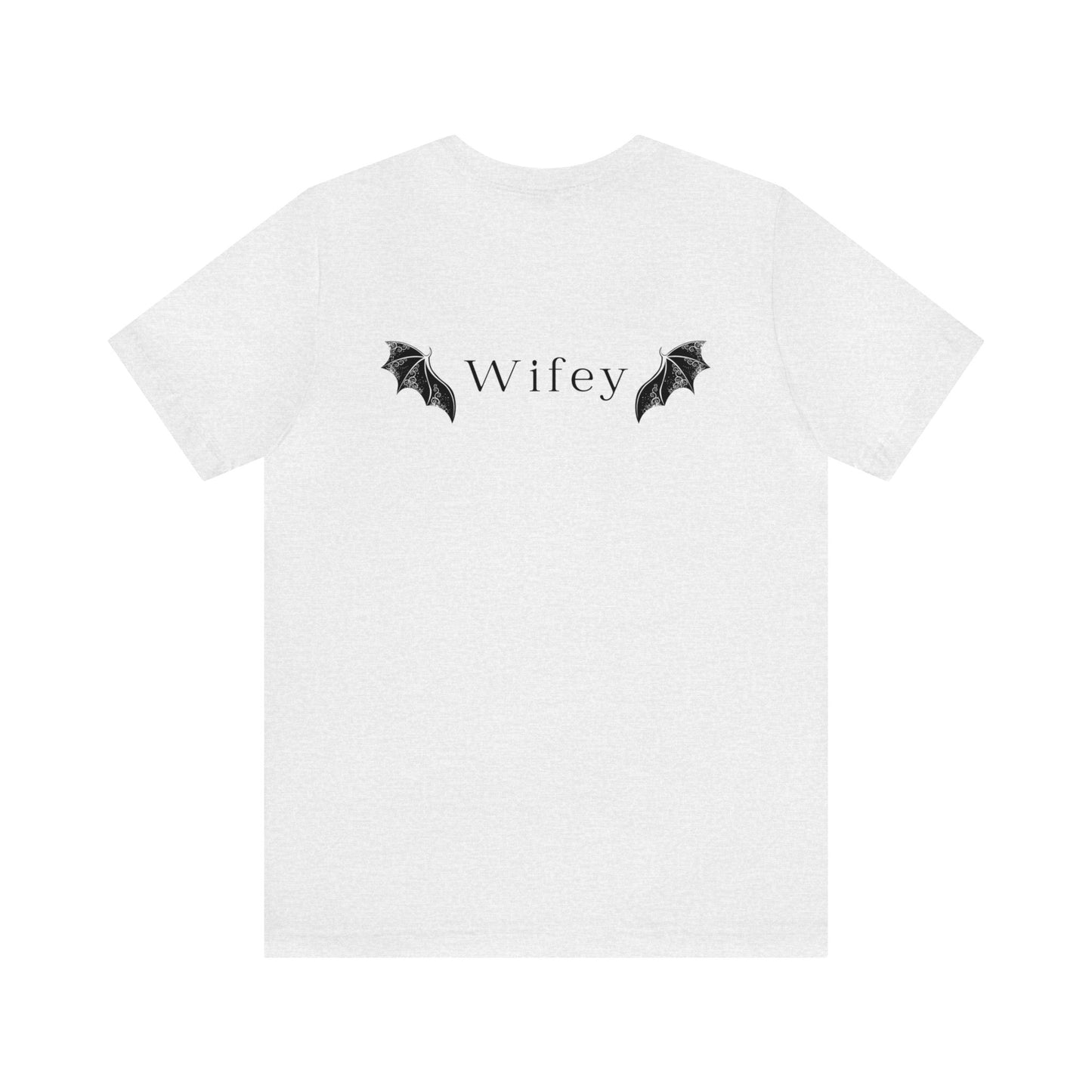 He's the Best Roll of My Life Wifey Shirt